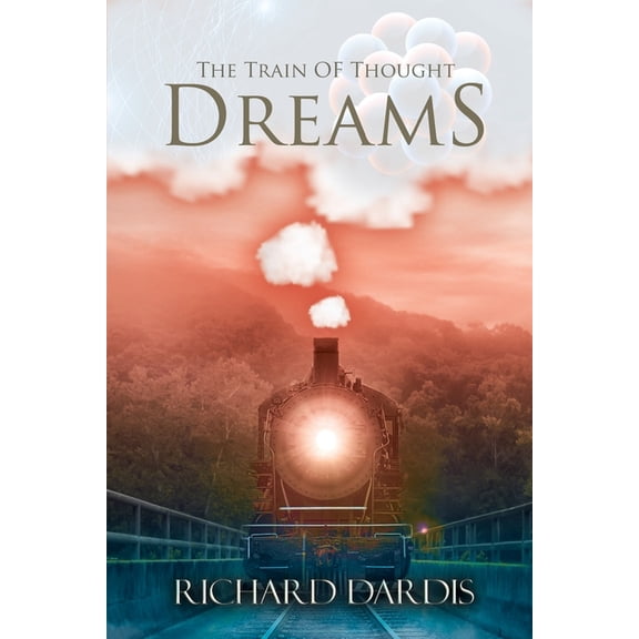 The Train of Thought: Dreams, (Paperback)