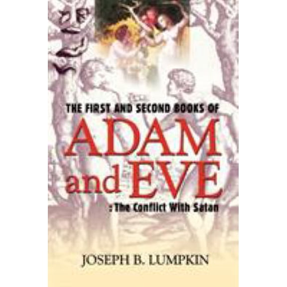 Pre-Owned The First and Second Books of Adam and Eve: The Conflict With Satan (Paperback) 1933580526 9781933580524