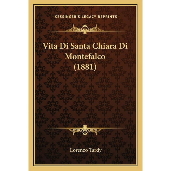 Vita Di Santa Chiara Di Montefalco (1881) (Paperback)