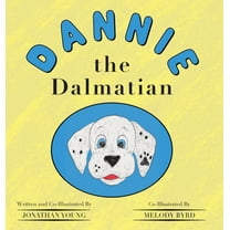Dannie the Dalmatian, (Hardcover)