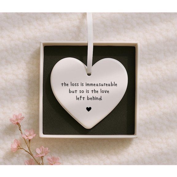 Memorial Ornament, Sympathy Gift, The Loss Is Immeasurable But So Is The Love Left Behind, Healing Keepsake Gift