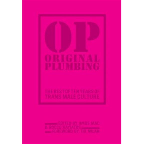 Pre-Owned Original Plumbing: The Best of Ten Years of Trans Male Culture Paperback