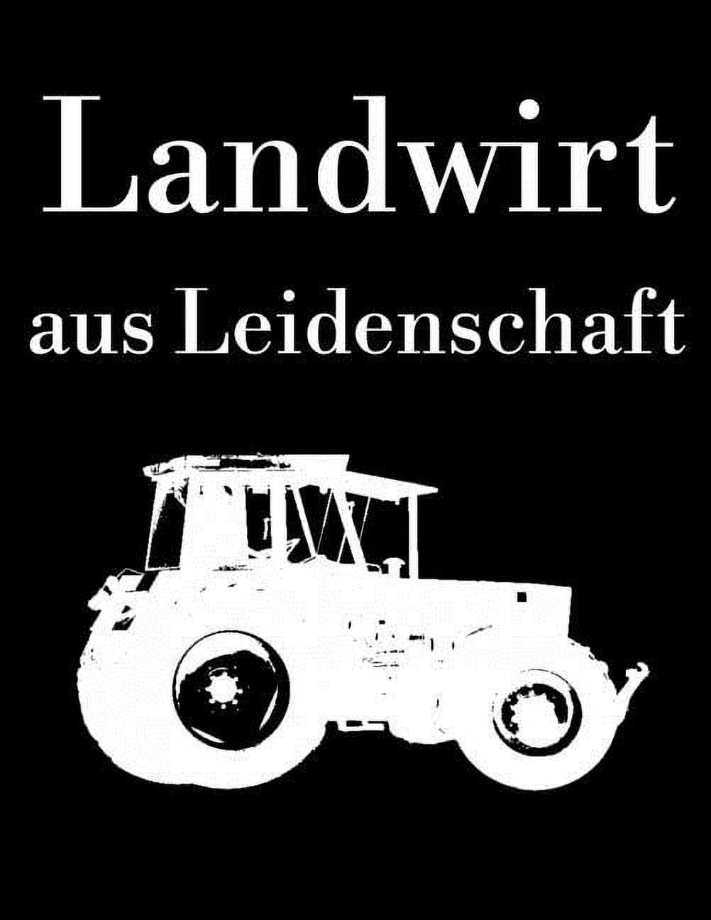 Landwirt aus Leidenschaft : A4 Kalender Notizbuch mit einem Traktor für einen Landwirt oder 