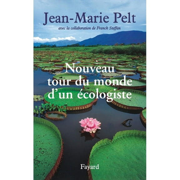 Nouveau Tour Du Monde d'Un Ecologiste, (Paperback)