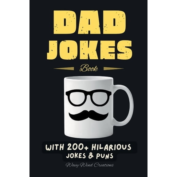 Dad Jokes Book: With 200  Hilarious Jokes & Puns, (Paperback)