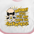 thumbnail image 4 of Inktastic Mom You Put My Cape on Backwards&reg; Boys or Girls Baby Bib, 4 of 4