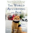 thumbnail image 1 of Pre-Owned The World According to Bob: The Further Adventures of One Man and His Streetwise Cat (Paperback) 1250067812 9781250067814, 1 of 1