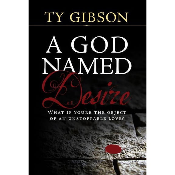 A God Named Desire, (Paperback)