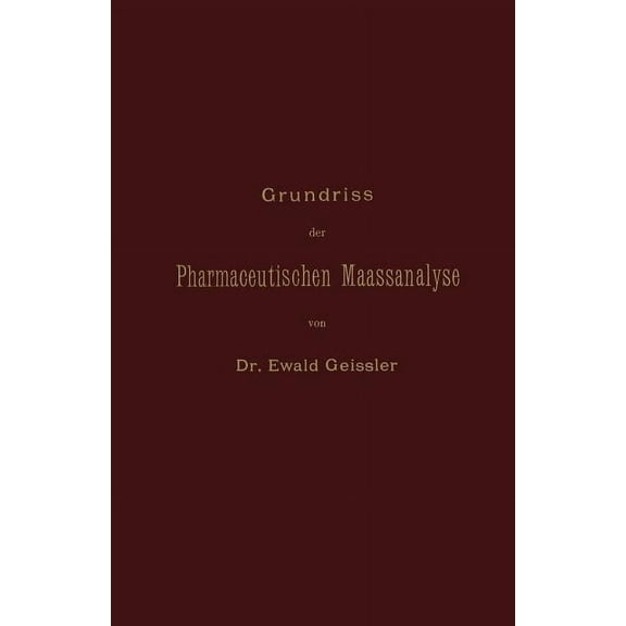 Grundriss Der Pharmaceutischen Maassanalyse, (Paperback)