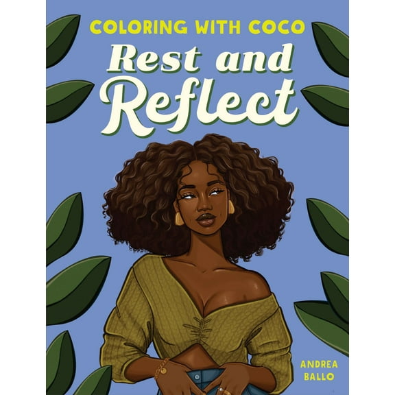Coloring with Coco: Rest and Reflect, 80 pages (Paperback)
