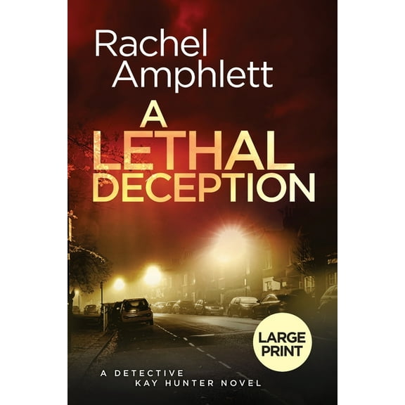 Detective Kay Hunter A Lethal Deception: A Detective Kay Hunter crime thriller, Book 11, (Paperback)
