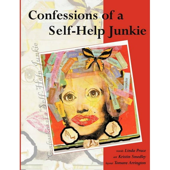 Confessions Of A Self-Help Junkie, (Paperback)