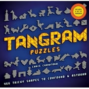 Tangram Puzzles : 466 Tricky Shapes to Confound & Astound
