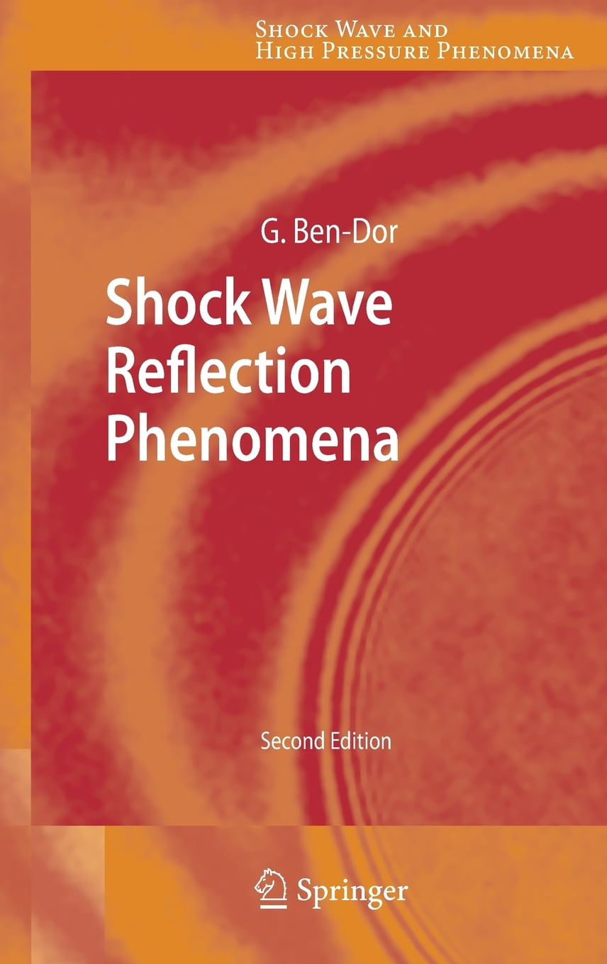 Shock Wave and High Pressure Phenomena Shock Wave Reflection Phenomena