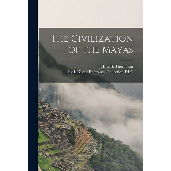 The Civilization of the Mayas, (Paperback)