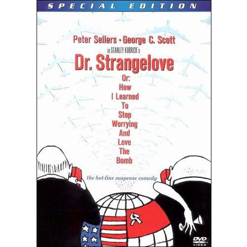 Dr. Strangelove Or: How I Learned To Stop Worrying And Love The Bomb (Special Edition)