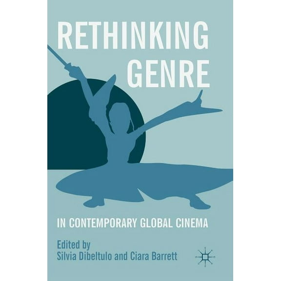 Rethinking Genre in Contemporary Global Cinema, (Hardcover)
