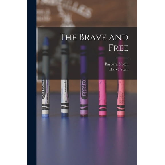 The Brave and Free, (Paperback)