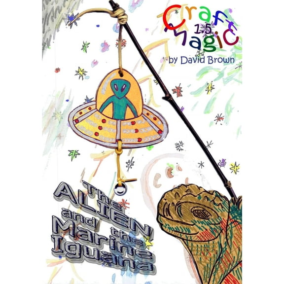 The Alien and The Marine Iguana, (Paperback)