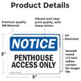 thumbnail image 2 of (2 Pack) Penthouse Access Only OSHA Notice Sign 5 Inch X 3.5 Inch Vinyl Label Decal Sticker Weather Resistant, UV Protected for Workplace, Business, and Construction Site, Made in the, 2 of 7