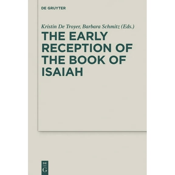 Deuterocanonical and Cognate Literature The Early Reception of the Book of Isaiah, Book 37, (Hardcover)