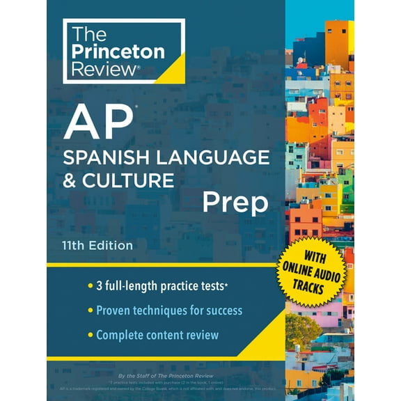 College Test Preparation Princeton Review AP Spanish Language & Culture Prep, 11th Edition: 3 Practice Tests   Content Review   Strategies &a, (Paperback)