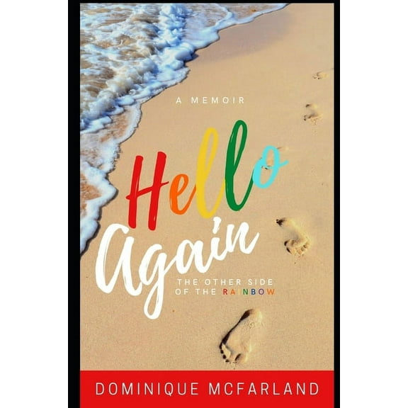 Hello Again...: The Other Side of the Rainbow (Paperback)