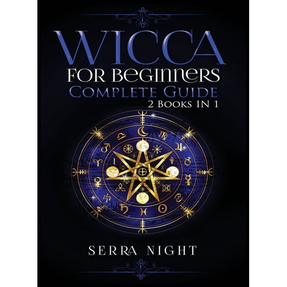 Wicca For Beginners, Complete Guide: 2 Books IN 1, (Hardcover)