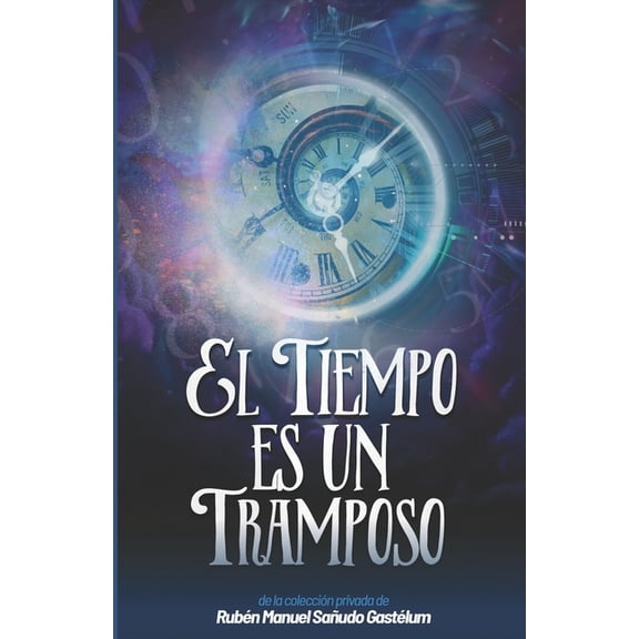 El tiempo es un tramposo (Paperback)