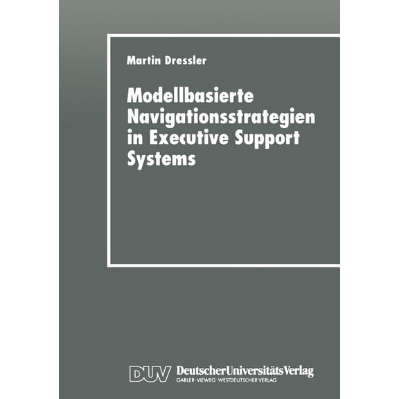 Modellbasierte Navigationsstrategien in Executive Support Systems, (Paperback)