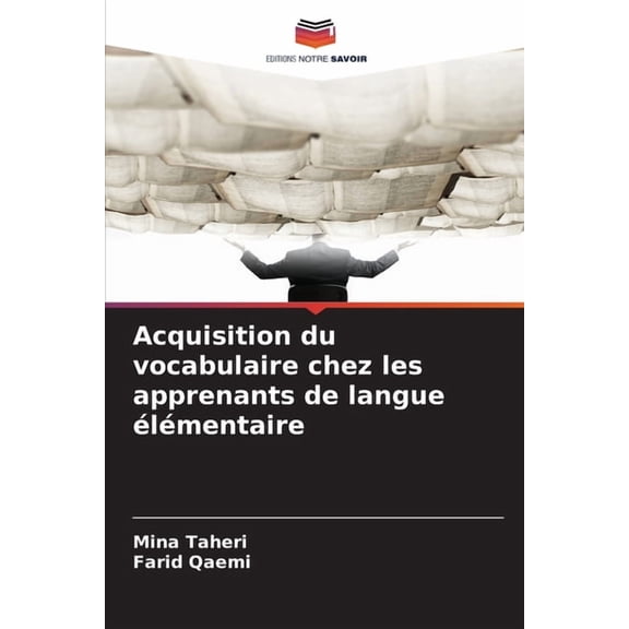 Acquisition du vocabulaire chez les apprenants de langue élémentaire, (Paperback)