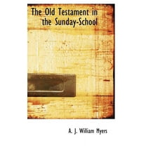 The Old Testament in the Sunday-School (Hardcover)