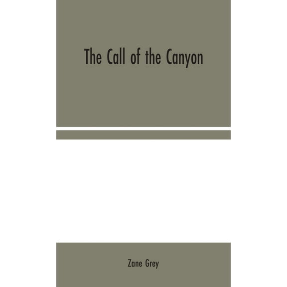 The Call of the Canyon, (Hardcover)