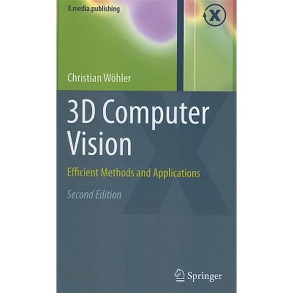 Pre-Owned 3D Computer Vision: Efficient Methods and Applications (Hardcover) 1447141490 9781447141495