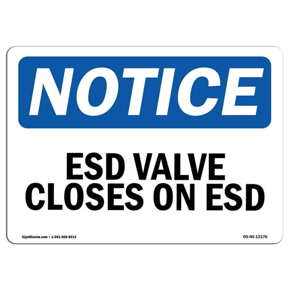 OSHA Notice Sign - ESD Valve Closes On ESD | Plastic Sign | Protect Your Business, Construction Site, Warehouse & Shop Area |  Made in the USA