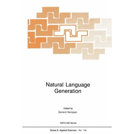 NATO Science Series E: Natural Language Generation: New Results in Artificial Intelligence Psychology and Linguistics Book 135 (Paperback)