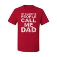 thumbnail image 2 of Wild Bobby,My Favorite People Call Me Dad Family Husband Daddy Granpa, Father's Day, Men Graphic Tees, Red, Medium, 2 of 3