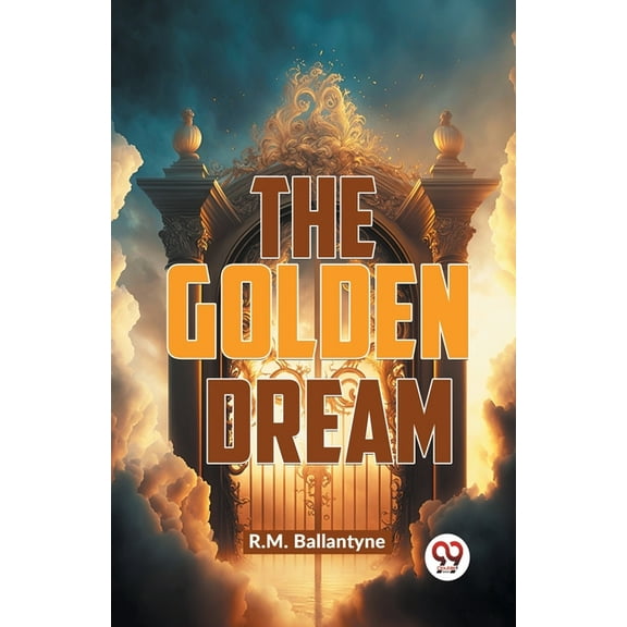 The Golden Dream, (Paperback)