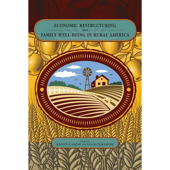 Rural Studies Economic Restructuring and Family Well-Being in Rural America, (Paperback)