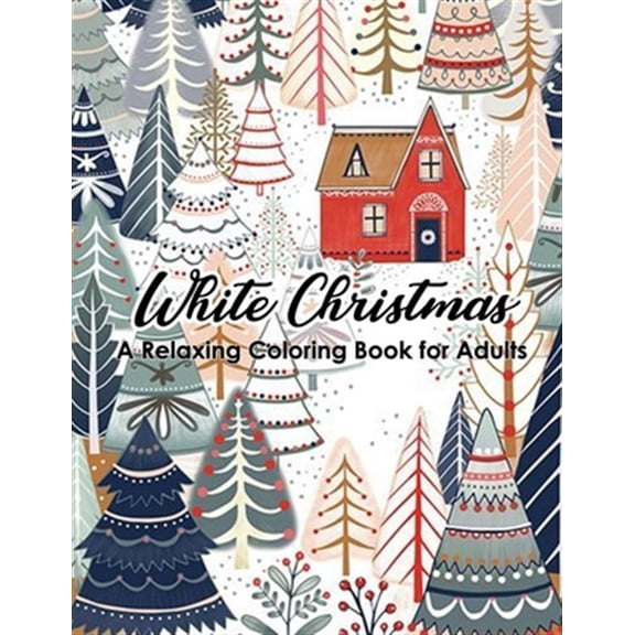 Pre-Owned White Christmas - A Relaxing Coloring Book for Adults: 46 beautiful and relaxing illustrations to relieve stress. Featuring Christmas, Santa Claus, Reindeer, Ornaments, Cat, Owl and more! (Paperback)