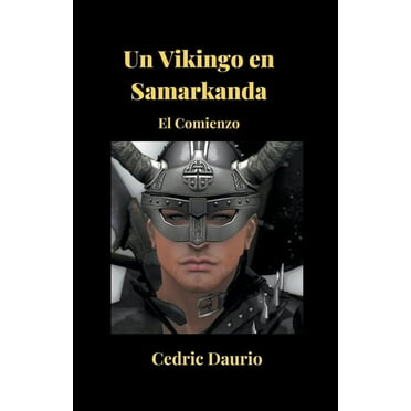 Un Vikingo en Samarkanda- El Comienzo, (Paperback)
