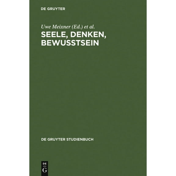 de Gruyter Studienbuch Seele, Denken, Bewusstsein, (Hardcover)