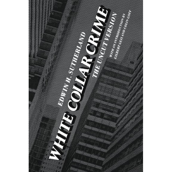 White Collar Crime: The Uncut Version (Paperback) 0300033184 9780300033182