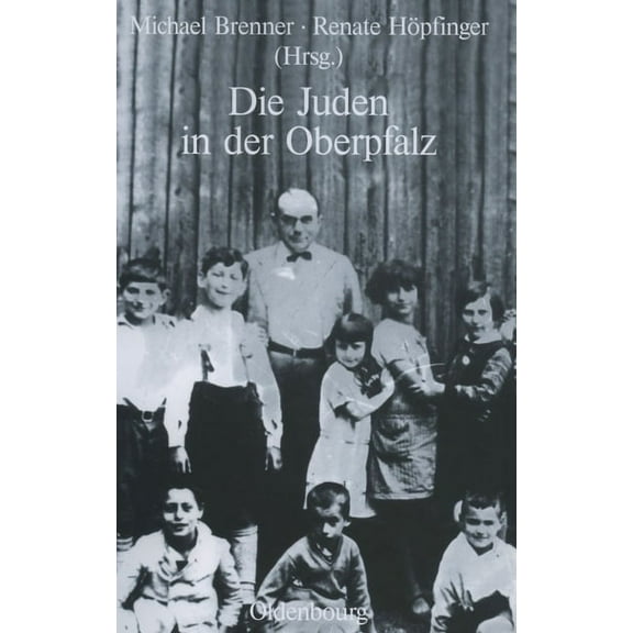 Studien Zur JÃ¼dischen Geschichte Und Kul Die Juden in Der Oberpfalz, Book 2, (Hardcover)