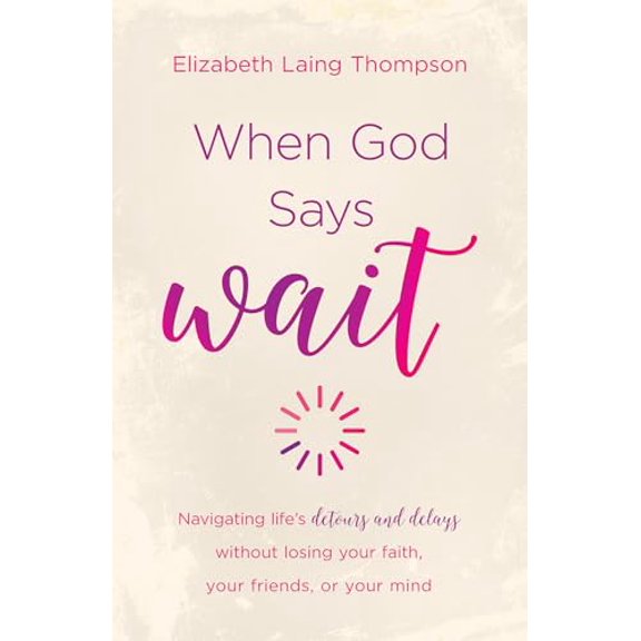 Pre-Owned When God Says "Wait", 9781683220121, 1683220129, Paperback,