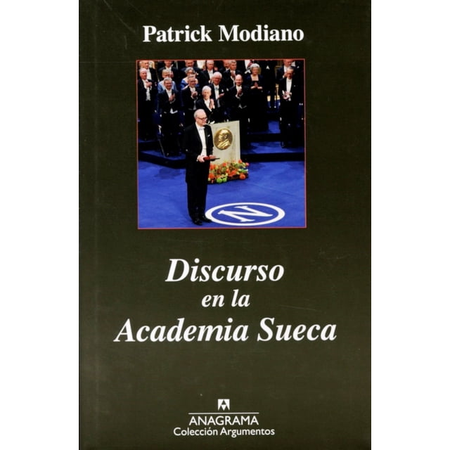 Discurso en la Academia Sueca EDITORIAL ANAGRAMA de Patrick Modiano