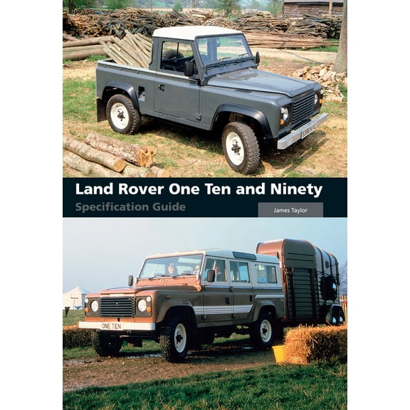 Land Rover One Ten and Ninety Specification Guide (Hardcover)