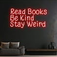 thumbnail image 3 of Handmadetneonsign Custom Read Books Be Kind Stay Weird Neon Sign, Custom Name LED Light, Motivation, 3 of 5