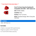 thumbnail image 2 of Front To Frame Sway Bar Bushing Kit - Compatible with 2006 - 2007 Saturn Ion, 2 of 2