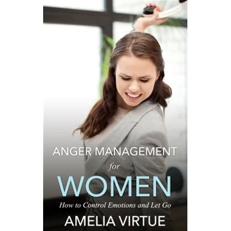 Pre-Owned Anger Management for Women: How to Control Emotions and Let Go (Paperback)(Large Print)